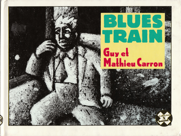 Blues Train - Guy et Mathieu Carron-Futuropolis-F.jpg