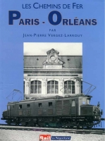 les chemins de fer Paris-Orléans par Jean-Pierre Vergez-Larrouy