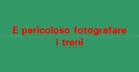 È pericoloso fotografare i treni